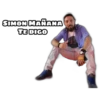 SIMON MAÑANA
TE DIGO