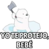YO TE PROTEJO,
BEBÉ