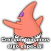 Creí que teníamos
algo especial