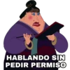 HABLANDO SIN
PEDIR PERMISO