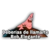 Deberías de llamarte
Bob Elegante