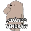 CUÂNDO
VENDRÁS