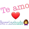 Te amo
Berrinchuda