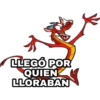 LLEGÓ POR
QUIEN
LLORABAN