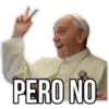 PERO NO