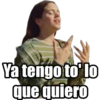 Ya tengo to' lo que quiero