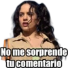 No me sorprende tu comentario