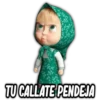 TU CALLATE PENDEJA