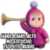 HABLA MAS ALTO,
NO ESCUCHO
TU PUTO AUDIO