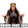 Déjate venir, Joto