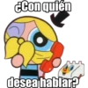 ¿Con quién
desea hablar?