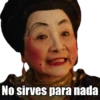 No sirves para nada