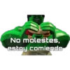 No molestes,
estoy comiendo
@YorchMTZ 2000,