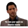 Ya ves por qué no
tienes novia