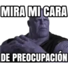 MIRA MI CARA
DE PREOCUPACIÓN