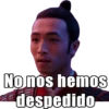 No nos hemos
despedido