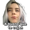 A bueno que
te cojan