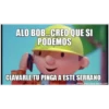 ALO BOB...CREO QUE SI PODEMOS CLAVARLE TU PINGA A ESTE SERRANO visita: www.crear-meme.com