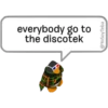 everybody go to
the discotek
@YoSoyTeba