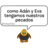 como Adán y Eva
tengamos nuestros
pecados
@YoSoyTeba
