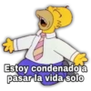E Estoy condenado a pasar la vida solo