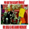POR QUE TAN ELEGANTE HOMERO?
F9
16
PLATE
HOY JUEGA EL MAS GRANDE MUCHACHO!