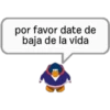 por favor date de
baja de la vida
B