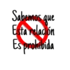 Sabemos que
Esta relación
Es prohibida