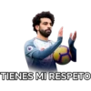 TIENES MI RESPETO