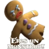 ERes UN
MONSTRUO!