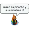 miren es pinocho y
sus mentiras :0
