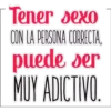 Tener sexo
CON LA PERSONA CORRECTA,
puede ser
MUY ADICTIVO.
U.