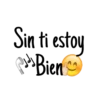 Sin ti estoy
Bien