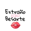 Extraño
XOXO
Besarte