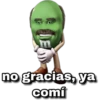 m
no gracias, ya
comí