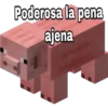 Poderosa la pena
ajena