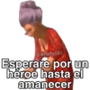 @whatts591
Esperare por un
héroe hasta el
amanecer