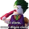 Si claro,
como digas cielo