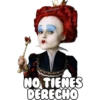 HADDERBONILLA
NO TIENES
DERECHO