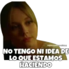 @SOYCHOOOOMILO
NO TENGO NI IDEA DE
LO QUE ESTAMOS
HACIENDO