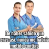 Madelym
De haber sabido que
eras así, nunca me habría
metido contigo