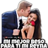 homer&aFe
mi mejor Beso
PARA TI MI REYNA