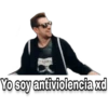 Yo soy antiviolencia xd