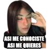 ASI ME CONOCISTE
ASI ME QUIERES
