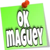 OK MAGUEY