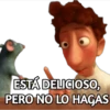 ESTÁ DELICIOSO,
PERO NO LO HAGAS