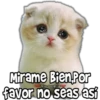 Mirame Bien,Por
favor no seas así