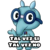 00
M
TAL VEZ SI
TAL VEZ NO