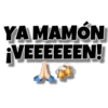 YA MAMON
¡VEEEEEEN!