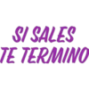 SI SALES
TE TERMINO